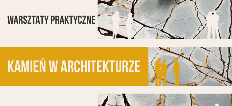 Warsztaty "KAMIEŃ W ARCHITEKTURZE" - plakat